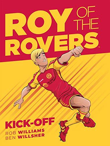 Roy Of The Rovers: Kick-Off By:Williams, Rob Eur:112,18 Ден2:799