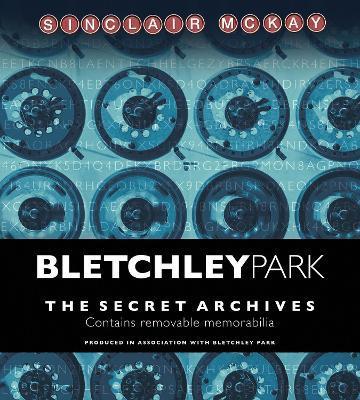 Bletchley Park : The Secret Archives By:McKay, Sinclair Eur:17,87 Ден1:2199