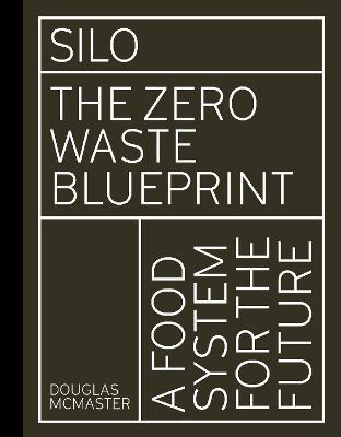 Silo : The Zero Waste Blueprint By:McMaster, Douglas Eur:26 Ден2:1599