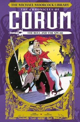 The Michael Moorcock Library: The Chronicles of Corum: The Bull and the Spear By:Shainlbum, Mark Eur:43,89 Ден2:1499