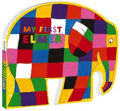 My First Elmer : Shaped Board Book By:McKee, David Eur:48,76 Ден2:599