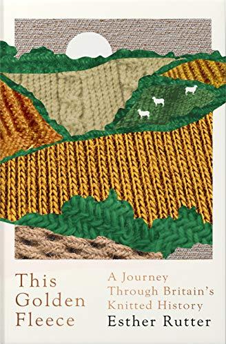 This Golden Fleece : A Journey Through Britain's Knitted History By:Rutter, Esther Eur:12,99 Ден2:1299