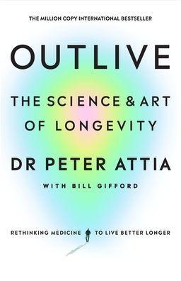 Outlive By:Attia, Peter Eur:178,85 Ден2:1799