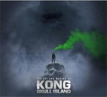 The Art and Making of Kong : Skull Island By:Ward, Simon Eur:47,14 Ден2:1699