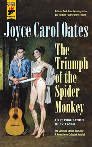 Triumph of the Spider Monkey By:Oates, Joyce Carol Eur:12,99 Ден2:599