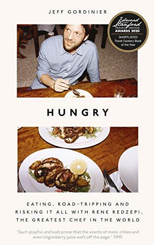 Hungry : Eating, Road-Tripping, and Risking it All with Rene Redzepi, the Greatest Chef in the World By:Gordinier, Jeff Eur:37,38 Ден2:1099