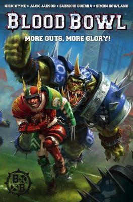 Warhammer : Blood Bowl: More Guts, More Glory! By:Kyme, Nick Eur:19,50 Ден2:999
