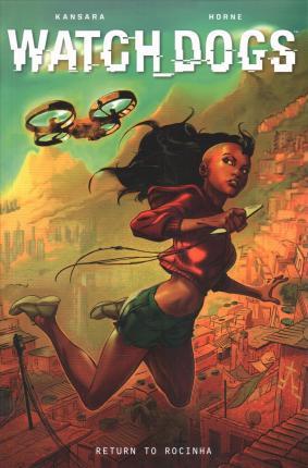 Watch_dogs: Return to Rocinha By:Kansara, Simon Eur:16,24 Ден2:999