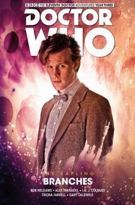 Doctor Who: The Eleventh Doctor The Sapling Volume 3 - Branches By:Paknadel, Alex Eur:17,87 Ден2:999
