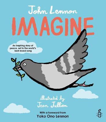 Imagine - John Lennon, Yoko Ono Lennon, Amnesty International illustrated by Jean Jullien By:Lennon, John Eur:6,49 Ден2:599