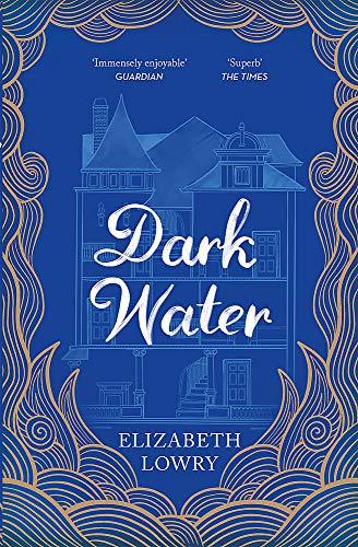 Dark Water : Longlisted for the Walter Scott Prize for Historical Fiction By:Lowry, Elizabeth Eur:24,37 Ден2:799