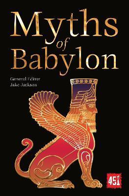 Myths of Babylon (The World's Greatest Myths and Legends) By:Jackson, J.K. Eur:24,37 Ден2:599