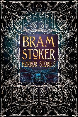 Bram Stoker Horror Stories (Gothic Fantasy) By:Stoker, Bram Eur:16,24 Ден2:1399