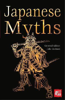 Japanese Myths (The World's Greatest Myths and Legends) By:Jackson, J.K. Eur:12,99 Ден2:599