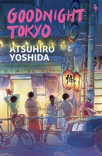 Goodnight Tokyo By:Yoshida, Atsuhiro Eur:58,52 Ден2:799