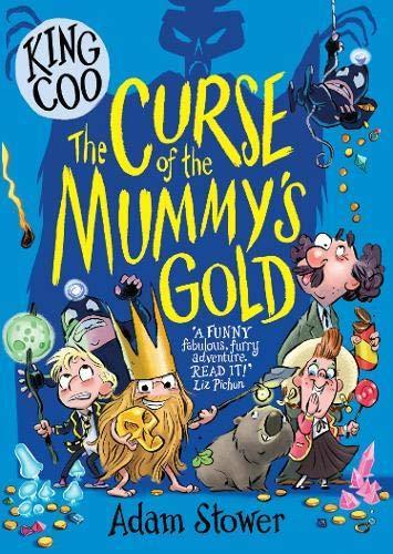King Coo - The Curse of the Mummy's Gold By:Stower, Adam Eur:16,24 Ден2:599