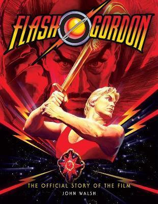 Flash Gordon: The Official Story of the Film By:Walsh, John Eur:47,14 Ден2:2399