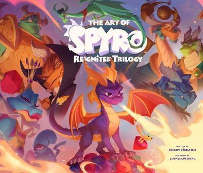 The Art of Spyro: Reignited Trilogy By:Neilson, Micky Eur:52,02 Ден1:2499