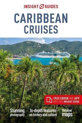 Insight Guides Caribbean Cruises (Travel Guide with Free eBook) By:Guide, Insight Travel Eur:8,11 Ден2:1299