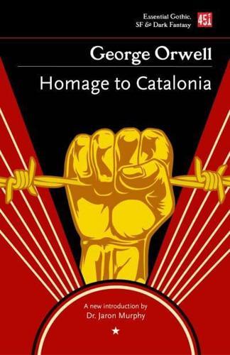 Homage to Catalonia - Essential Gothic, SF & Dark Fantasy By:Orwell, George Eur:12,99 Ден2:599
