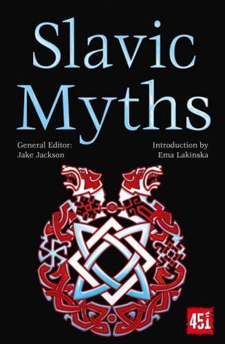 Slavic Myths (The World's Greatest Myths and Legends) By:(editor), Jake Jackson Eur:8,11 Ден2:699