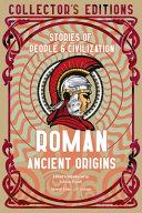 Roman Ancient Origins: Stories Of People & Civilization (Flame Tree Collector's Editions) By: Eur:11,37 Ден2:799