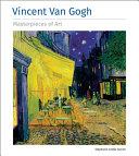 Vincent Van Gogh Masterpieces of Art By:Tanner, Stephanie Cotela Eur:29,25 Ден2:1099