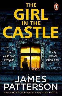 The Girl in the Castle By:Patterson, James Eur:11,37 Ден2:699
