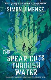 The Spear Cuts Through Water By:Jimenez, Simon Eur:9,74 Ден2:799