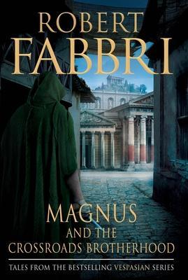 Magnus and the Crossroads Brotherhood By:Fabbri, Robert Eur:16,24 Ден2:1299