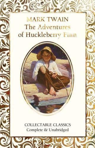 The Adventures of Huckleberry Finn - Flame Tree Collectable Classics By:(contributor), Judith John Eur:4,86 Ден2:699