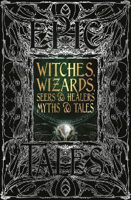 Witches, Wizards, Seers & Healers Myths & Tales: Epic Tales (Gothic Fantasy) By:Purkiss, Diane Eur:24,37 Ден2:1399