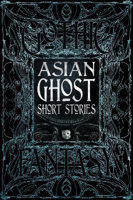 Asian Ghost Short Stories (Gothic Fantasy) By:Kumar, K. Hari Eur:14,62 Ден2:1499