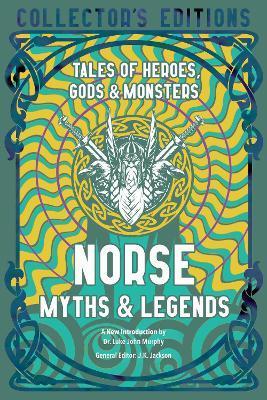 Norse Myths & Legends: Tales of Heroes, Gods & Monsters (Flame Tree Collector's Editions) By:Murphy, Dr. Luke John Eur:8,11 Ден2:799