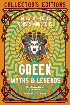 Greek Myths & Legends: Tales of Heroes, Gods & Monsters (Flame Tree Collector's Editions) By:Kershaw, Dr. Steve Eur:39,01 Ден2:799