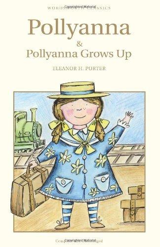 Pollyanna & Pollyanna Grows Up By:Porter, Eleanor H. Eur:4,86 Ден2:299