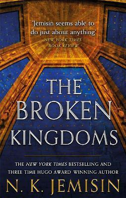 The Broken Kingdoms : Book 2 of the Inheritance Trilogy By:Jemisin, N. K. Eur:12,99 Ден2:799