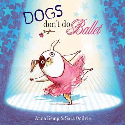 Dogs Don't Do Ballet By:Ogilvie, Sara Eur:24,37 Ден2:599