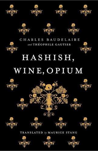 Hashish, Wine, Opium By:Baudelaire, Charles Eur:4,86 Ден2:299