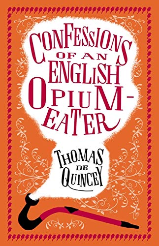 Confessions of an English opium eater By:Thomas De Quincey, 1785-1859, Eur:4,86 Ден2:299