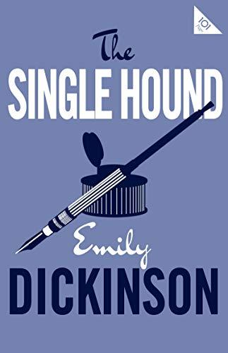 The Single Hound By:Dickinson, Emily Eur:22,75 Ден2:299