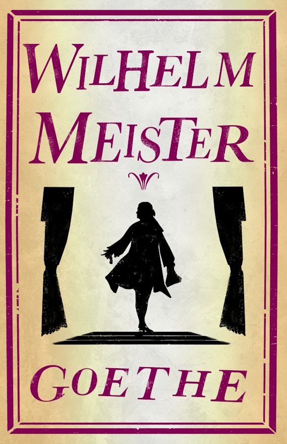 Wilhelm Meister By:Johann Wolfgang von Goethe, 1749-1832, Eur:8,11 Ден2:299