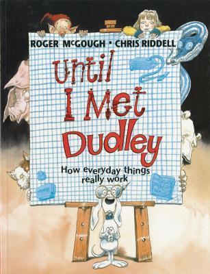 Until I Met Dudley By:McGough, Roger Eur:9,74 Ден2:699
