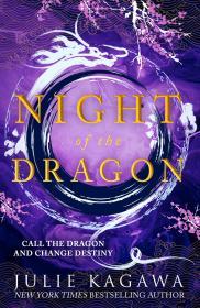 Night of the Dragon By:Kagawa, Julie Eur:16,24 Ден2:799