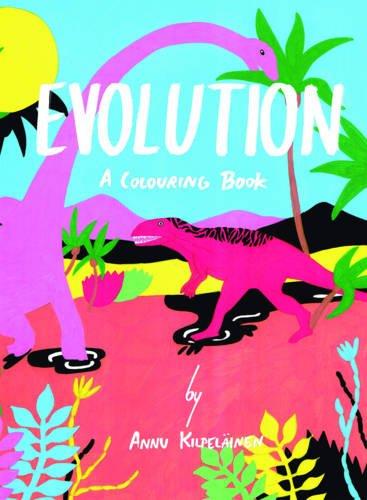 Evolution : A Colouring Book By:Kilpelainen, Annu Eur:16,24 Ден2:699