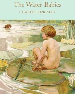 The Water-Babies : A Fairy Tale for a Land-Baby By:Kingsley, Charles Eur:3,24 Ден2:799