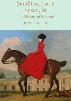 Sanditon, Lady Susan, & The History of England : The Juvenilia and Shorter Works of Jane Austen By:Austen, Jane Eur:3,24 Ден2:799