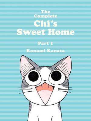 The Complete Chi's Sweet Home, Part 1 By:Konami, Kanata Eur:14,62 Ден2:1399