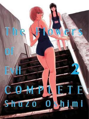 The Flowers of Evil: Complete, Vol. 2 By:Oshimi, Shuzo Eur:14,62 Ден2:1199
