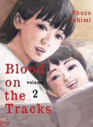 Blood on the Tracks, Vol. 2 By:Oshimi, Shuzo Eur:11,37 Ден2:699
